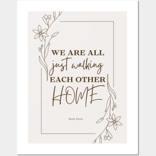 we are all just walking each other home Posters and Art